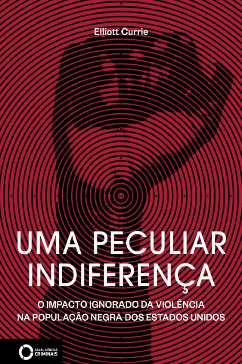 Uma Peculiar Indiferença: o impacto ignorado da violência na população negra dos Estados Unidos