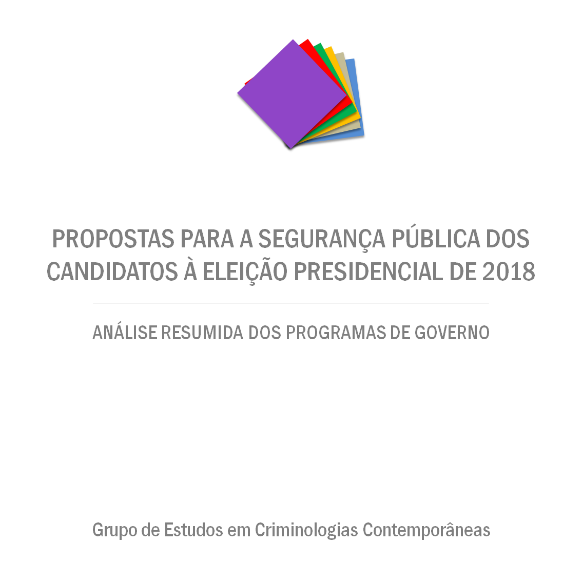 Publicação de Propostas para a segurança pública dos candidatos à eleição presidencial de 2018
