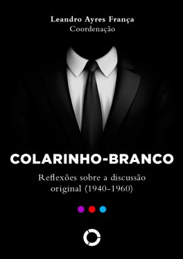 Colarinho-branco: reflexões sobre a discussão original (1940-1960)